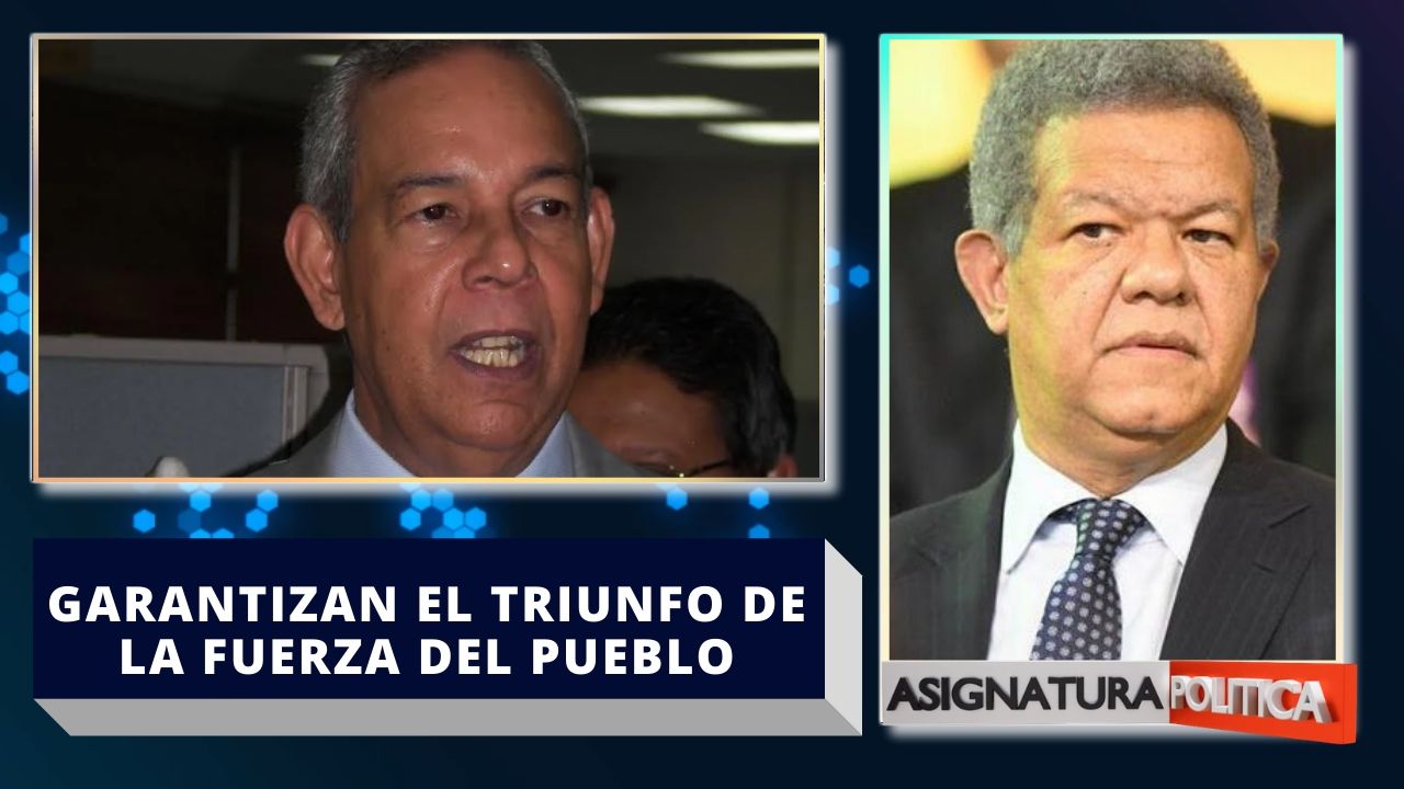 Luis Hernández Garantiza El Triunfo de La Fuerza Del Pueblo | Asignatura Política