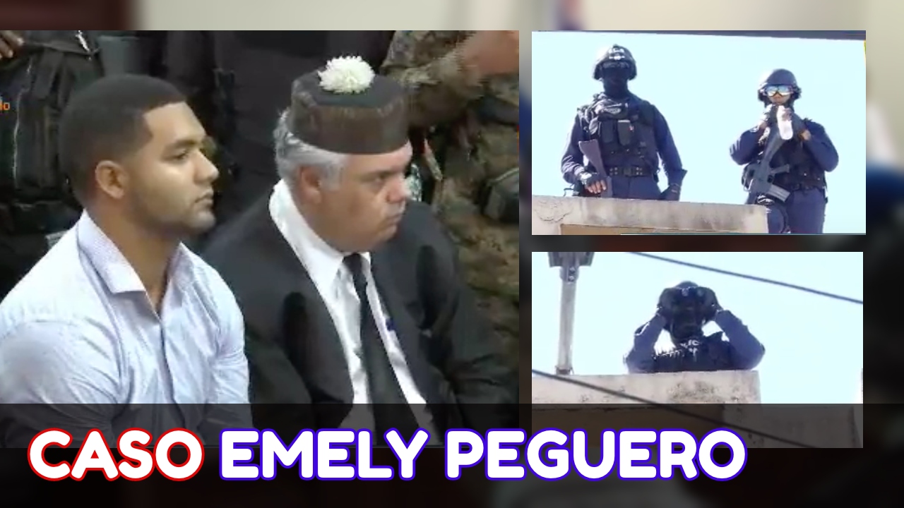 ÚLTIMOS DETALLES Sobre Caso Emely Peguero; Tensión Ante Decisión Del Tribunal