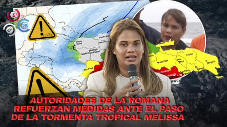 La Romana En Alerta Amarilla: Gobernadora Y Organismos De Socorro Llaman A La Prudencia Ante Melissa