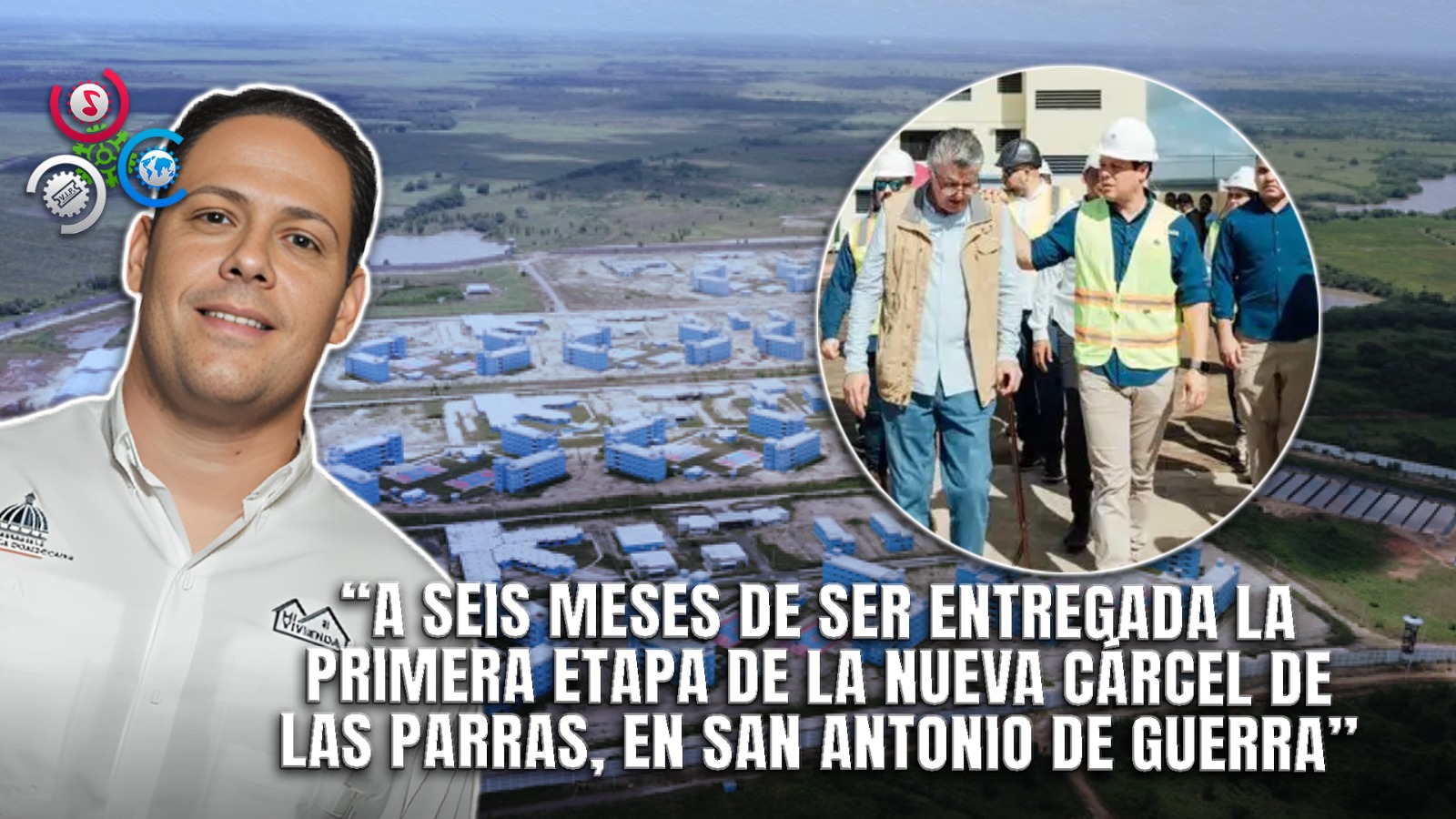 Gobierno Avanza En La Entrega De La Prisión De Las Parras