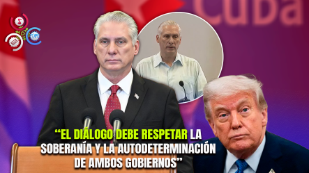 Gobierno Cubano Admite Diálogo Con Administración De Trump Y Lo Califica Como “proceso Sensible”