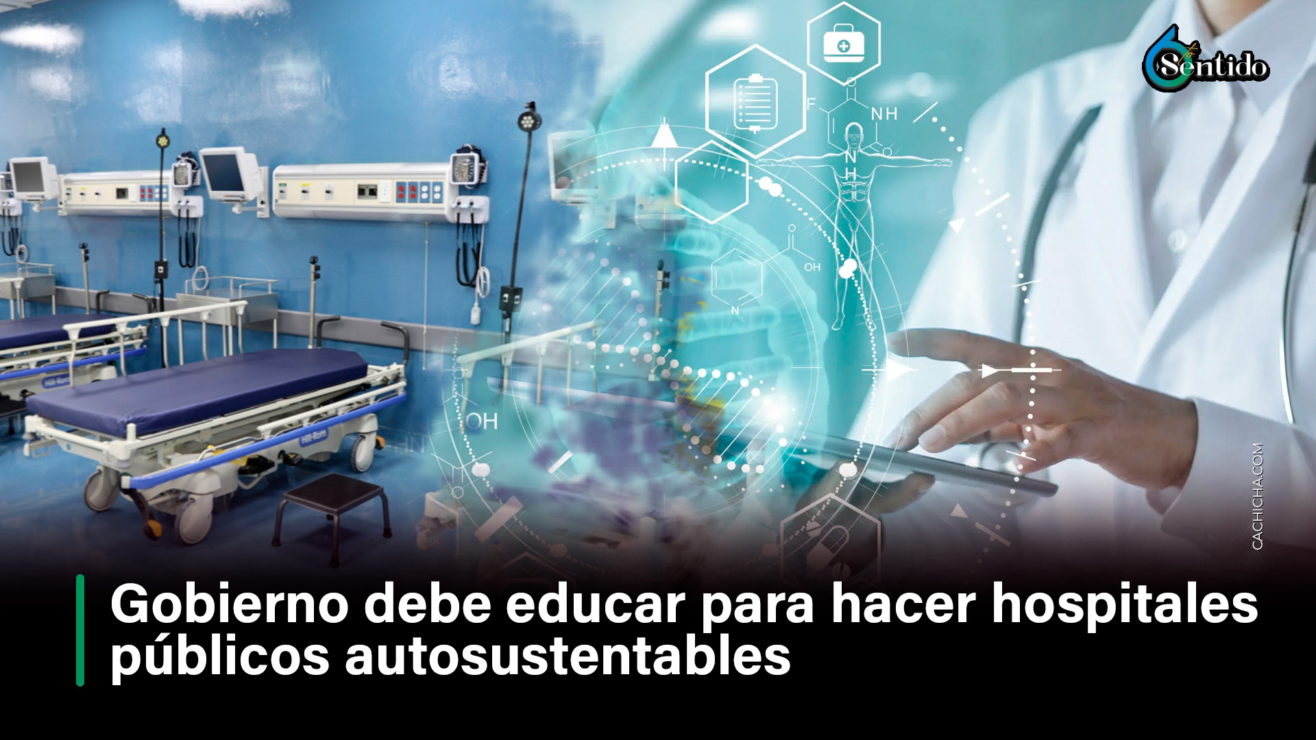 Gobierno Debe Educar Para Hacer Hospitales Públicos Autosustentables