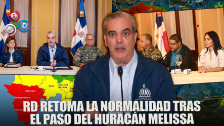 Gobierno Dominicano Llama A Retomar Las Labores Tras El Paso Del Huracán Melissa