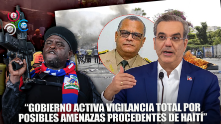 Gobierno Está Atento A Cualquier Operación Que Desde Haití Pueda Comprometer A La RD