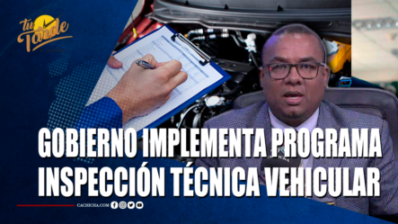 Gobierno Implementa Programa Inspeccion Tecnica Vehicular – Tu Tarde By Cachicha