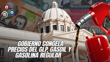 Gobierno Mantiene Sin Variación Precios De Los Combustibles Con Subsidio De RD$255.8 Millones