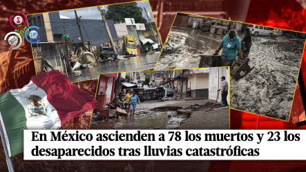 Gobierno Mexicano Inicia Entrega De Ayudas Tras Tragedia Que Deja 78 Muertos Y 23 Desaparecidos