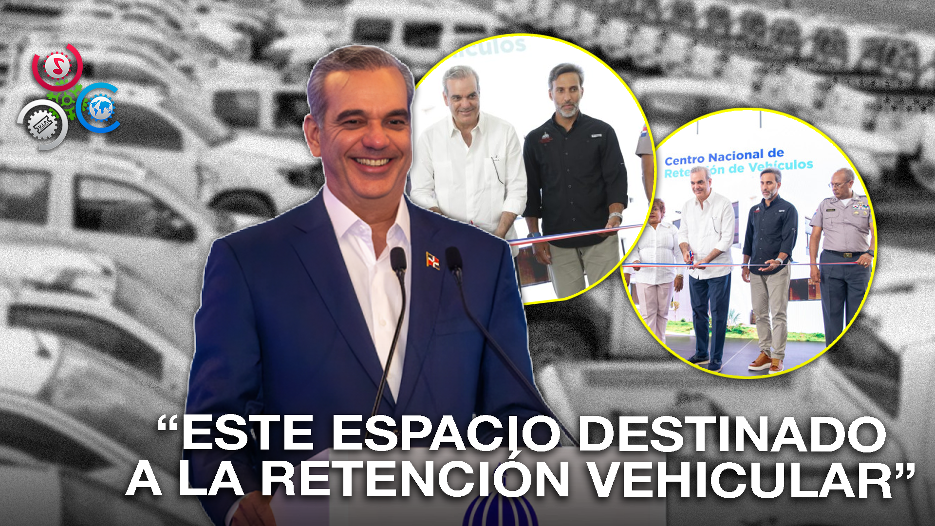 Gobierno Pone En Marcha Nuevo Centro Para Retención Y Control De Vehículos