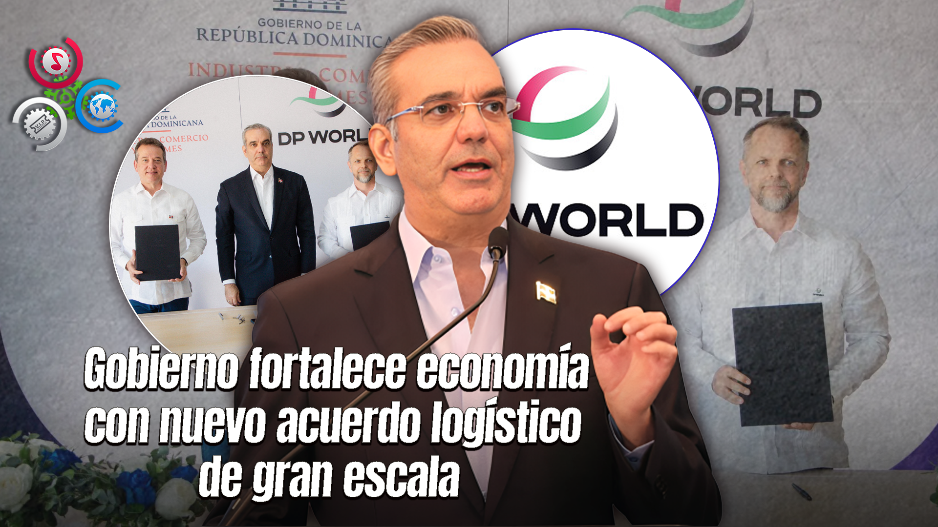Gobierno Y DP World Acuerdan Inversión De US$760 Millones En Zonas Francas Y Puerto De Caucedo