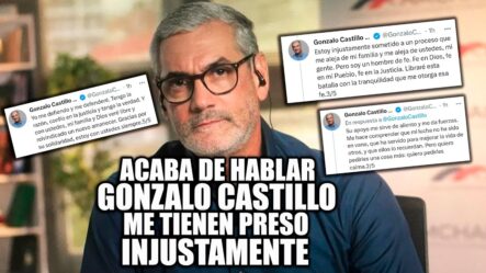 ¡Gonzalo Castillo Acaba De Hablar Tras Ser Arresto; Dice Lo Tienen Detenido Injustamente!!!