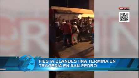 Fiesta Clandestina Termina En Tragedia En San Pedro