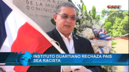 Instituto Duartiano Rechaza Que El País Sea Racista