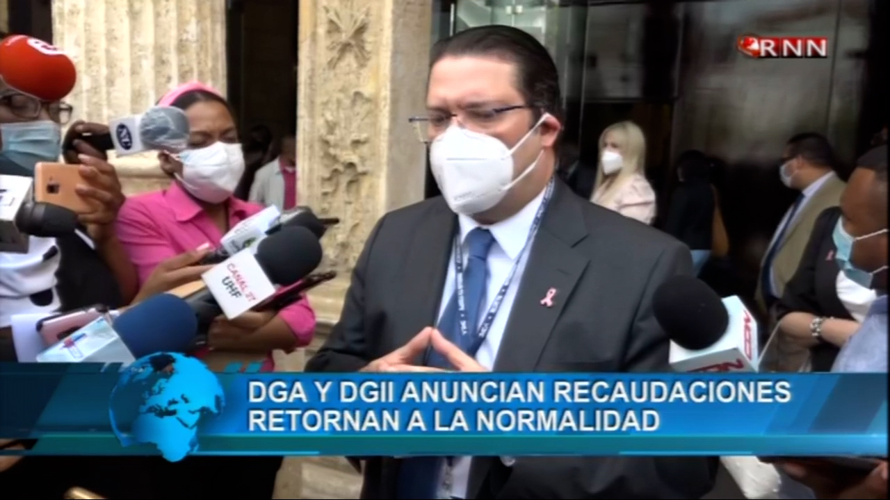 DGA Y DGII Aseguran Que Este A Sido El Mejor Mes Post COVID