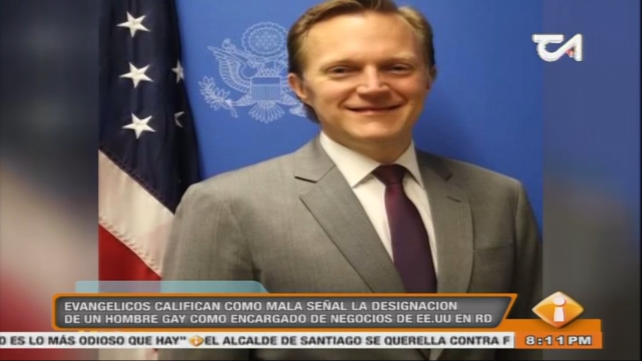Evangélicos Califican Como Mala Señal La Designación De Un Hombre Gay Como Encargado De Negocios De EE. UU. En RD