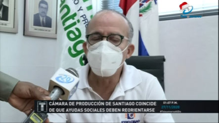 Cámara De Producción De Santiago Coincide De Que Ayudas Sociales Deben Reorientarse