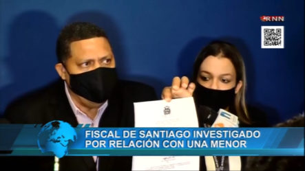 Fiscal De Santiago Investigado Por Relación Con Una Menor