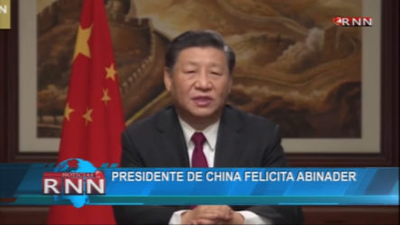 Presidente De China Felicita A Luis Abinader