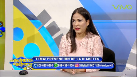 Hoy En De Extremo A Extremo Hablamos Sobre La Prevencion De La Diabetes