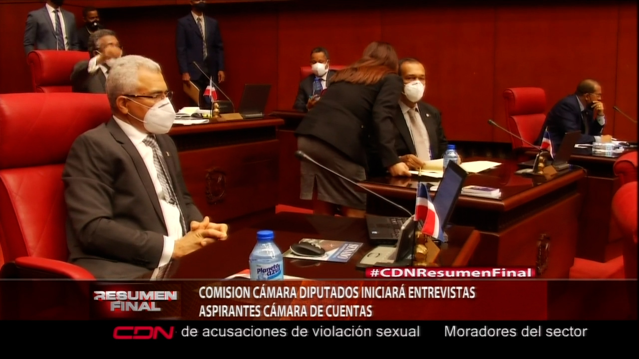 Comision Camara Diputados Iniciara Entrevistas Aspirantes Camara De Cuentas