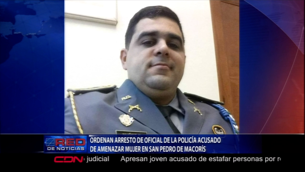 Ordenan Arresto De Policia Acusado De Amenazar A Una Mujer En San Pedro