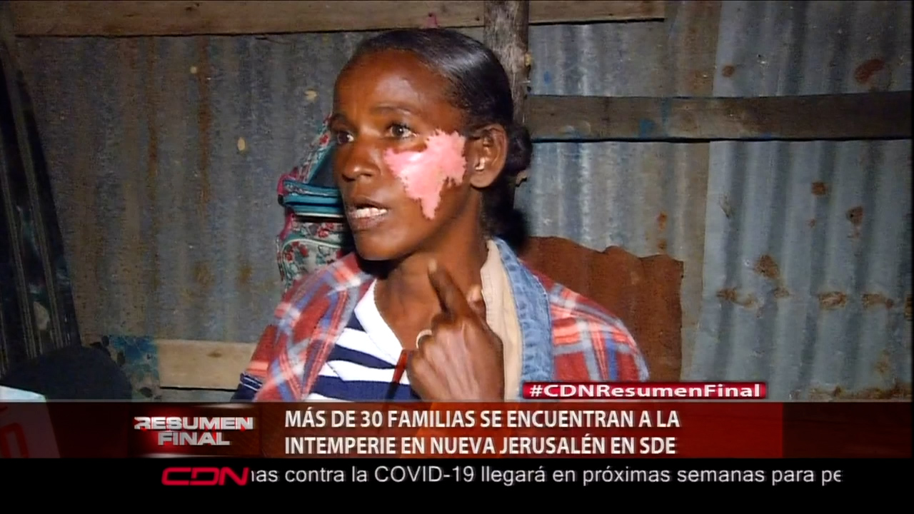 Más De 30 Familias Se Encuentran A La Intemperie En Nueva Jerusalén De SDE