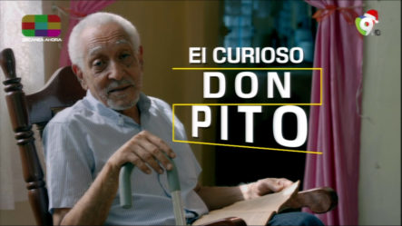 Don Pito Y Sus Curiosidades