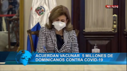 Acuerdan Vacunar 5 Millones De Dominicanos Contra COVID19