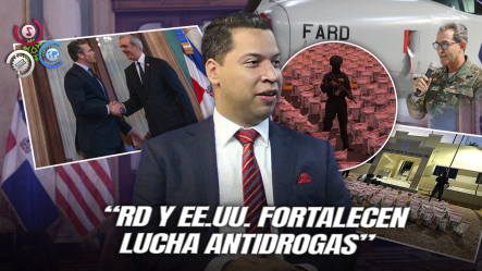 Jatzel Román: “Gracias A La Colaboración Entre RD Y EE.UU. Hemos Incautado Grandes Cantidades De Narcóticos”