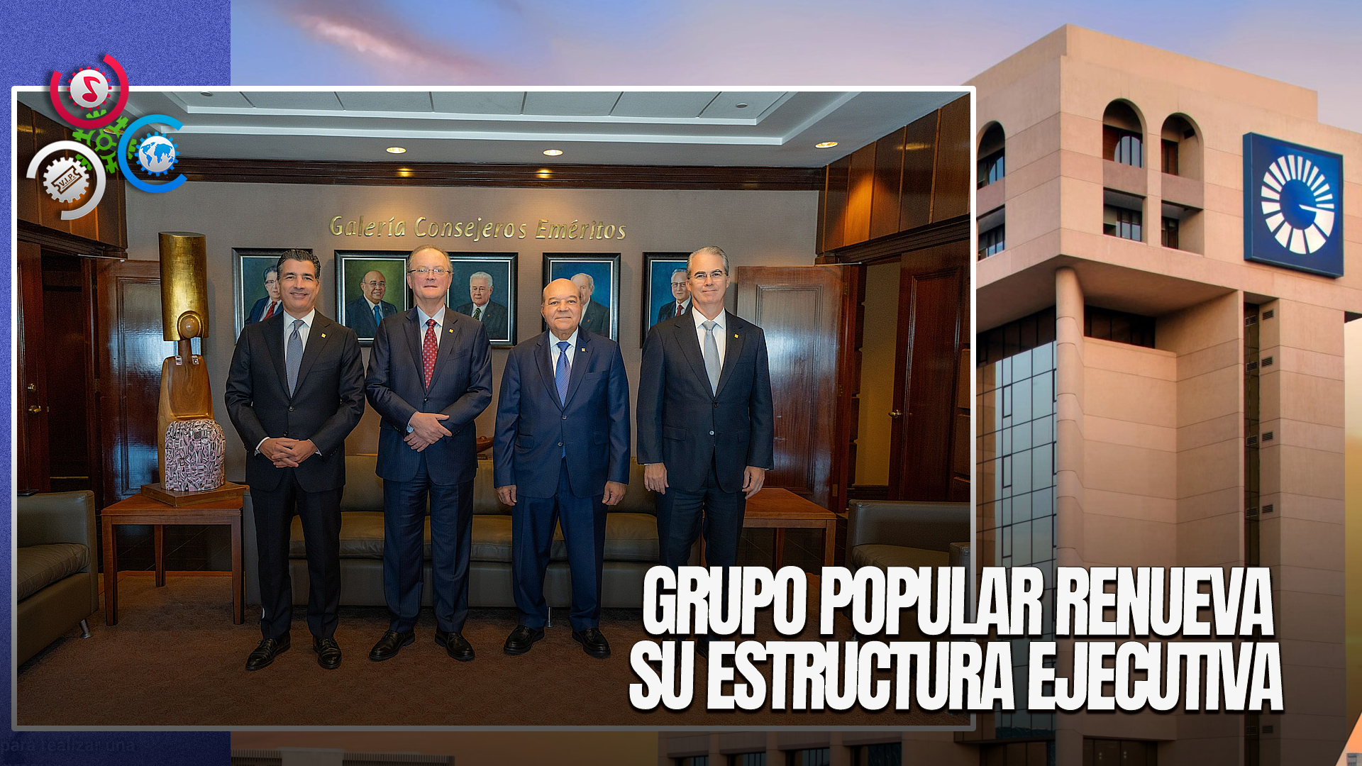 Popular Anuncia Cambios Organizacionales Para Fortalecer Su Liderazgo En El Sector Financiero