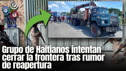 Grupo De Haitianos Intentan Cerrar La Frontera Tras Rumor De Reapertura | Hoy Mismo 