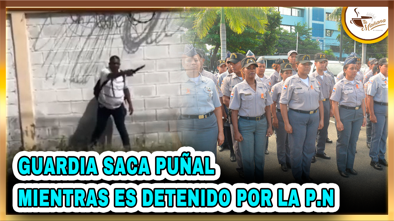 Guardia Saca Puñal Mientras Es Detenido Por La PN | Tu Mañana By Cachicha