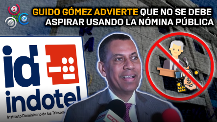 Guido Gómez Mazara Llama A Aspirantes Del PRM A Renunciar A Cargos Públicos