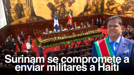Surinam Se Compromete A Enviar Militares A Haití
