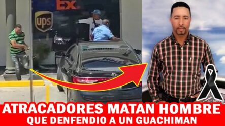 Asesinan Hombre Que Ayudó A Guachimán Contra Delincuentes En Santiago