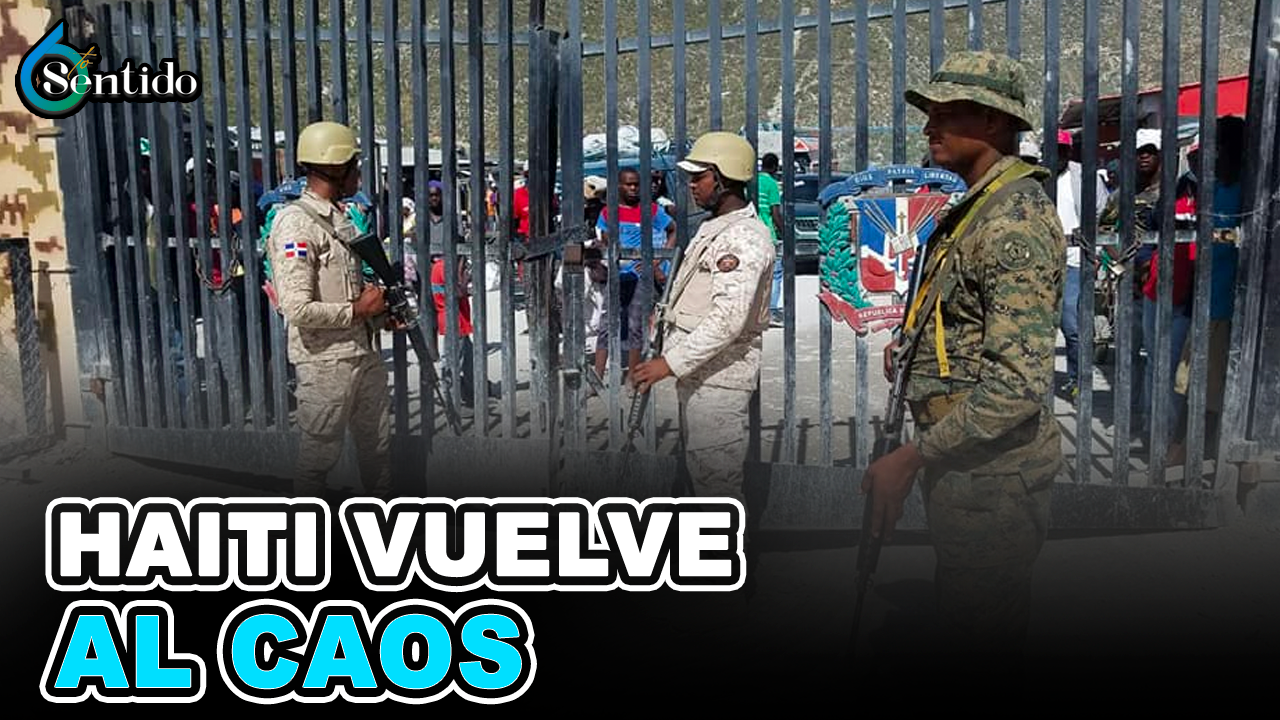 Haití Vuelve Al Caos | 6to Sentido