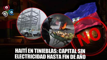 Haití Permanecerá Sin Electricidad Hasta Finales De Año