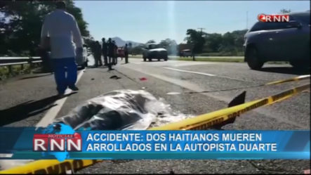 Accidente: Dos Haitianos Mueren Arrollados En La Autopista Duarte