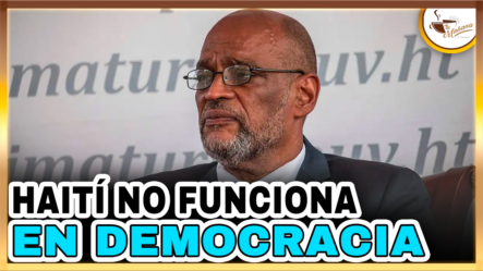 Haití No Funciona En Democracia | Tu Mañana By Cachicha