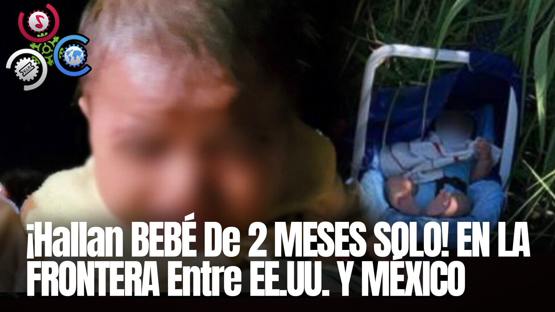 Hallan BEBÉ De 2 MESES SOLO EN LA FRONTERA Entre EE.UU. Y MÉXICO