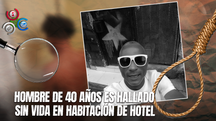 Hallan Muerto A Hombre En Hotel De Moca; Investigan Posible Suicidio