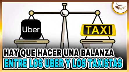 Hay Que Hacer Una Balanza Entre Los Uber Y Los Taxistas | Tu Mañana By Cachicha