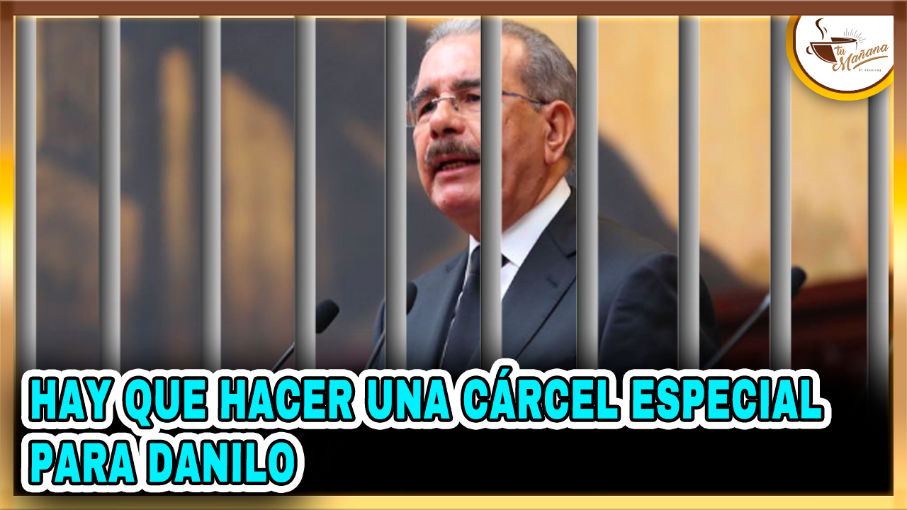 Hay Que Hacer Una Cárcel Especial Para Danilo | Tu Mañana By Cachicha