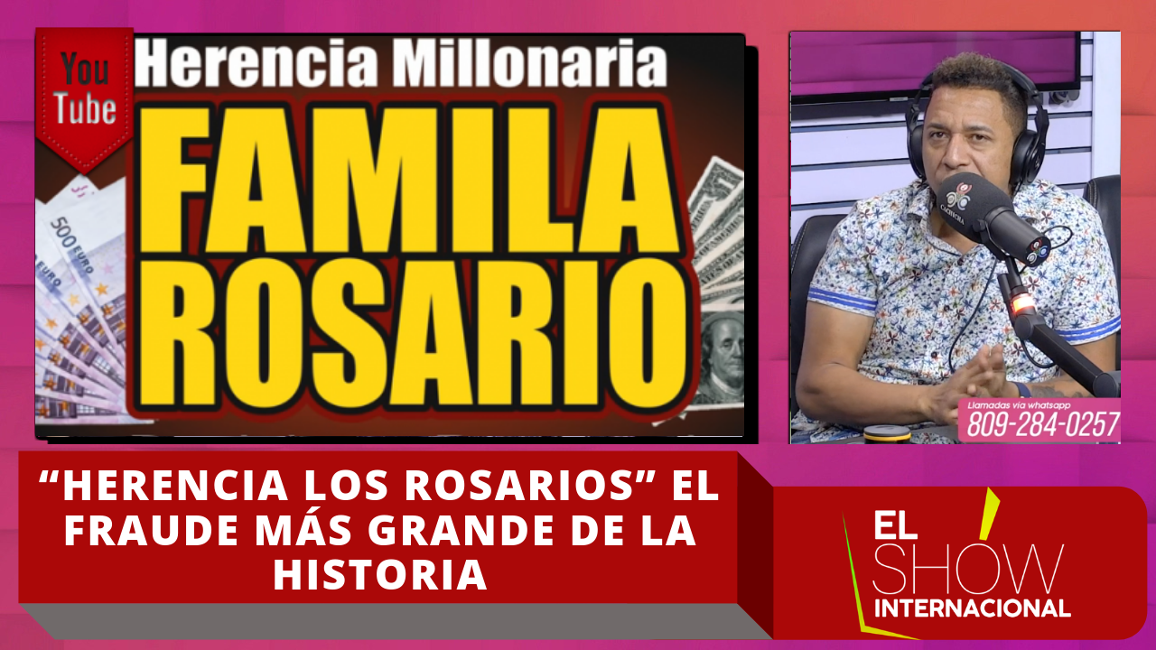 La “Herencia Los Rosarios” Es El Fraude Más Grande De La Historia
