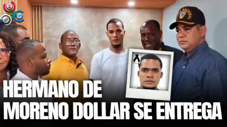Hermano De Moreno Dollar Se Entrega A PN Para Desvincularse De CRÍMENES