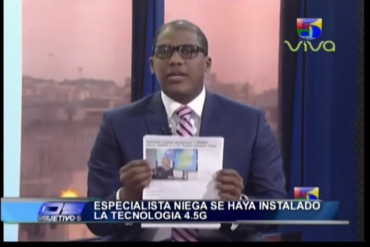 Expertos En La Tecnología Afiliados A Viva RD Dicen Que La Red 4.5G  Que Claro RD Anuncia Es Un Fraude