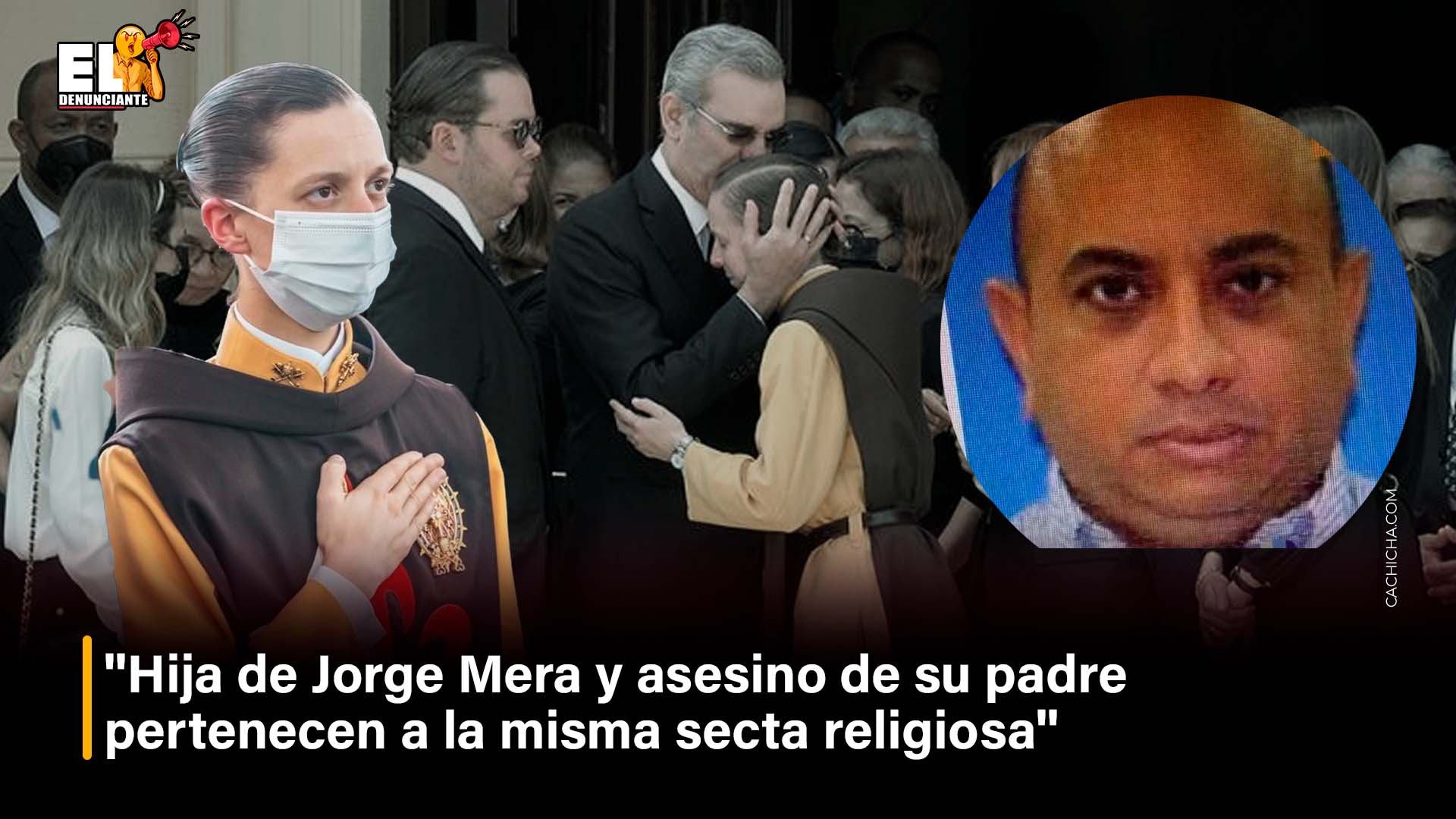 ”Hija De Jorge Mera Y Asesino De Su Padre  Pertenecen A La Misma Secta Religiosa”
