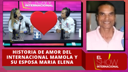 ¡Increíble! Historia De Amor Del Internacional Mamola Y Su Esposa Maria Elena