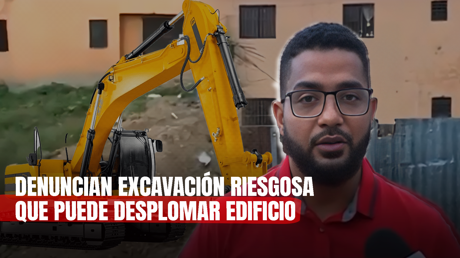 Hombre Denuncia Obra De Excavación Que Atenta Contra Derrumbe De Propiedad