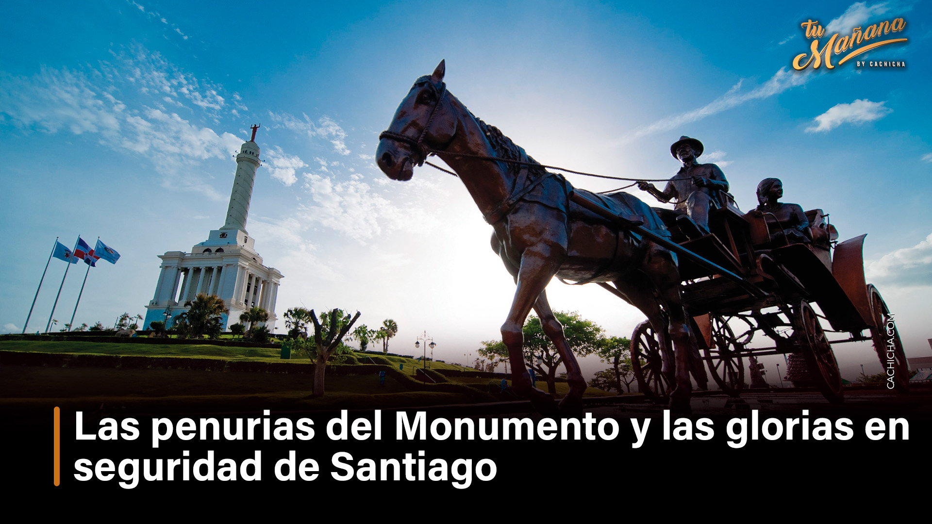 Las Penurias Del Monumento Y Las Glorias En Seguridad De Santiago