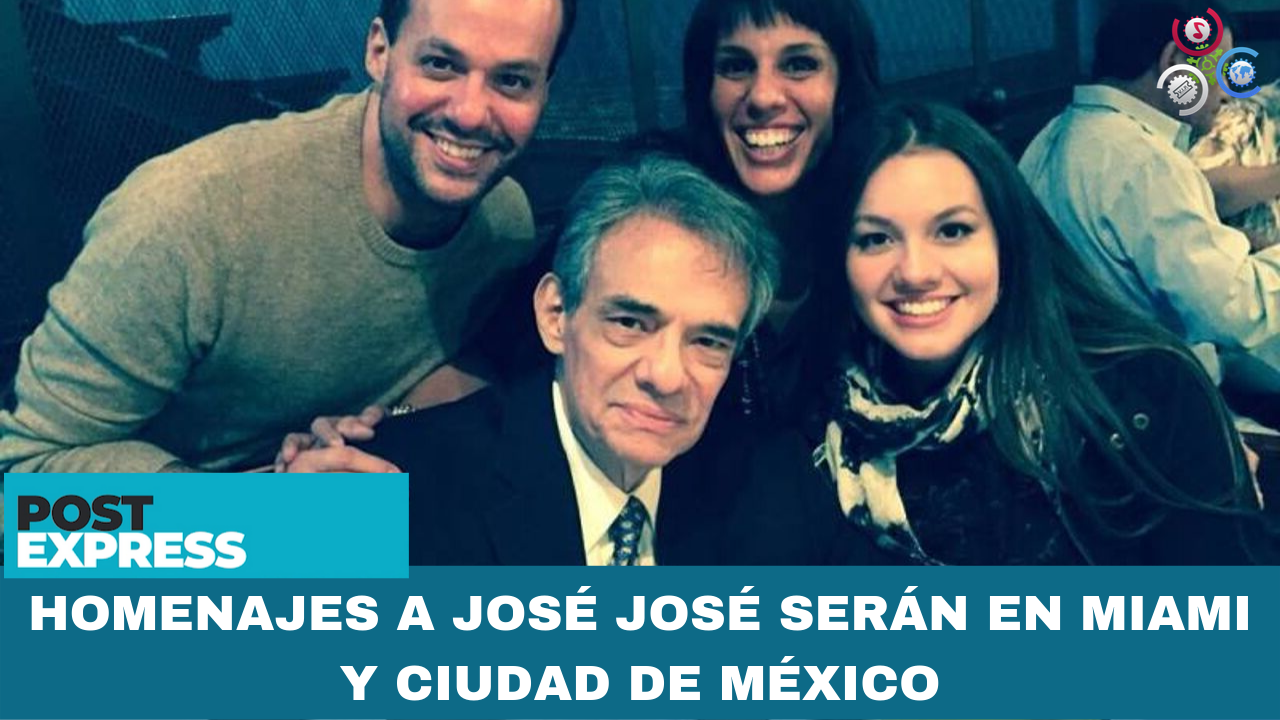 Homenajes A José José Serán En Miami Y Ciudad De México, Según La Hija Menor Del Cantante – Post Express | CachichaTV